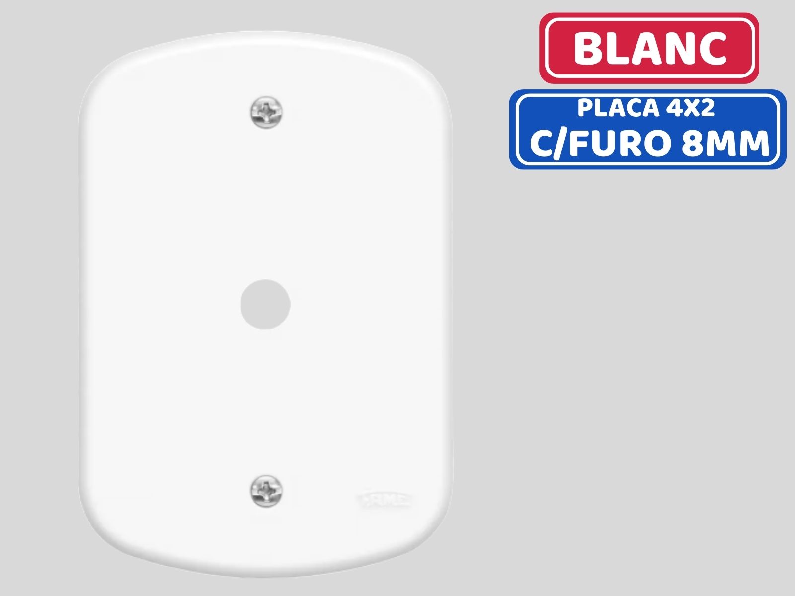 PLACA COM FURO BLANC 4X2 8MM BRANCA FAME 0232